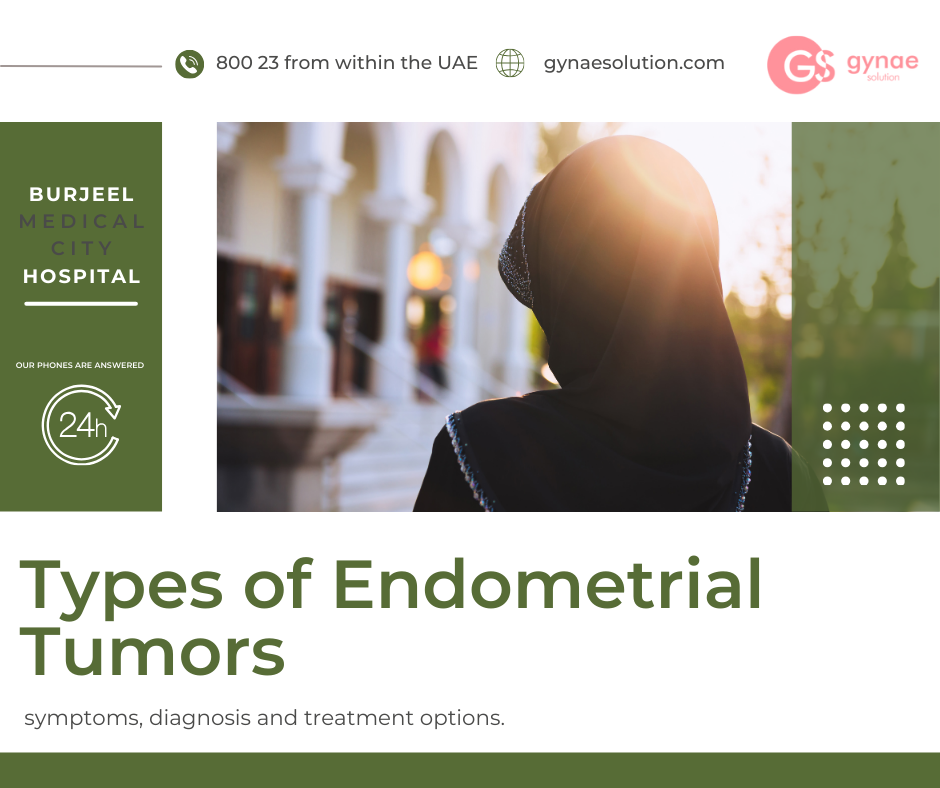 Types of Endometrial Tumors - Gynae Solution - Abu Dhabi