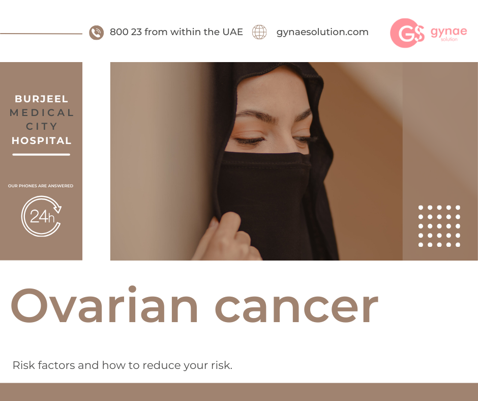 Ovarian cancer: Risk factors - Gynae Solution - Abu Dhabi